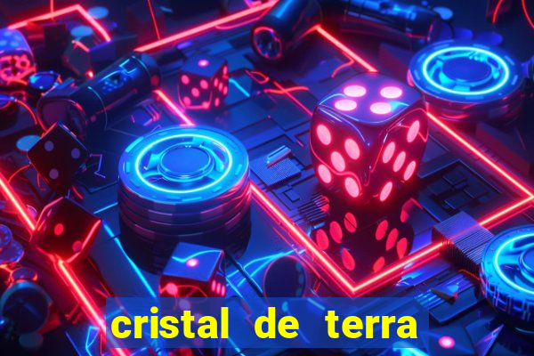 cristal de terra stardew valley